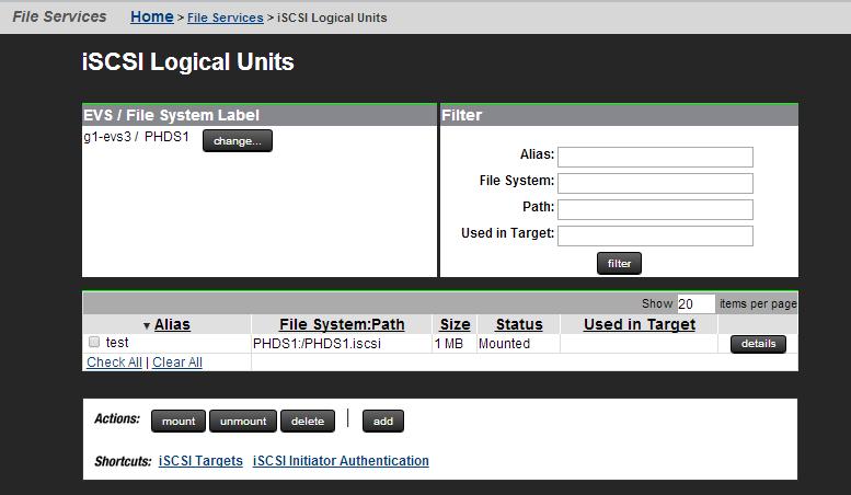 Viewing the properties of iscsi Logical Units Procedure 1. Navigate to Home > File Services > iscsi Logical Units to display the iscsi Logical Units page.