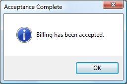You will see a pop-up window when billing has been accepted. Click OK. 16.
