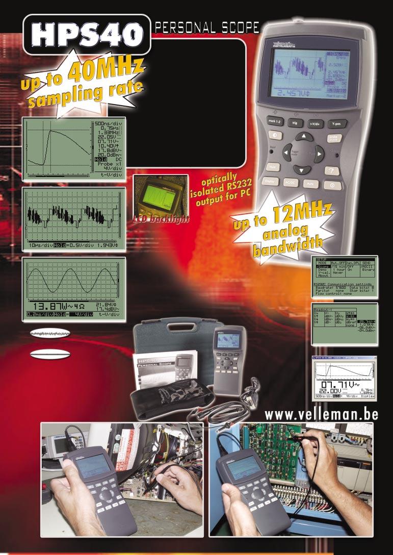 Our goal with the HPS40 was to develop a user-friendly, featurepacked and genuinely hand-held oscilloscope.