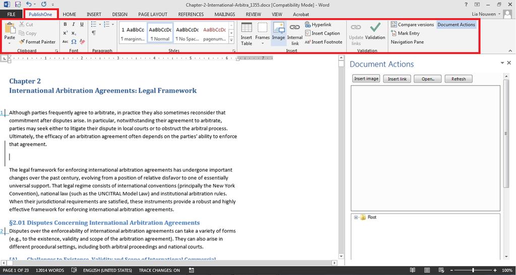 CHAPTER 4: MICROSOFT WORD ENVIRONMENT 4.1 EXPLANATION OF THE PUBLISHONE RIBBON When you open a document in Word, you will see the PublishOne ribbon next to File, on the left hand side of the screen.