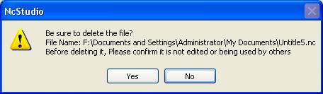 A dialog box will pop up for confirmation. And you need to confirm that the selected machining file to be deleted is not being edited or called at present. Click [Yes] to delete it. Fig.