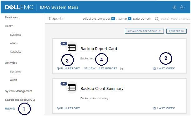 Generating reports Generate a report Out of the box, you can run 11 pre-built reports for Avamar and Data Domain systems.