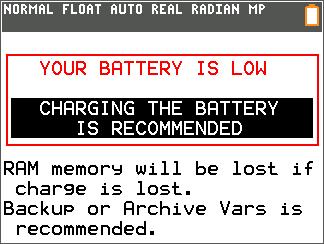 Battery is 25% to 50% charged. Battery is 5% to 25% charged. Battery is charging. Warning: RAM memory will be lost if the battery charge is lost.