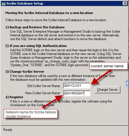 4. In the Change Scribe Insight section, make the following changes: a. Old Scribe Server Name: Enter the local computer name.
