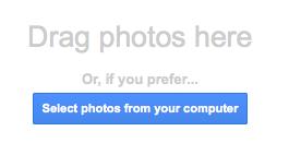 Once you click the Upload button, you will see this message. You have the option of either dragging photos from your source (desktop, flash drive, etc.