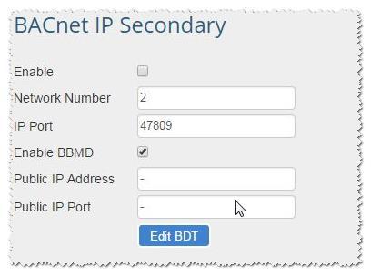 7.1.5 BACnet/IP Secondary Enable BBMD select this checkbox to enable the Router to act as a BBMD. IP Port this MUST be different to the IP Port used on the BACnet/IP Primary connection.