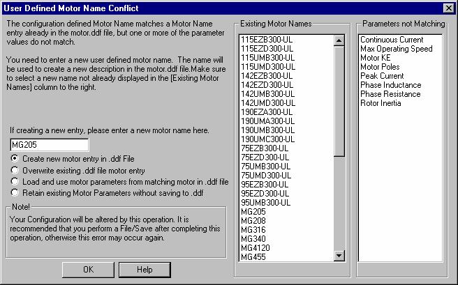 Figure 39: The User Defined Motor Name Conflict Dialog Box The User Defined Motor Name Conflict dialog box presents the user with four options on how to proceed with saving the motor data.