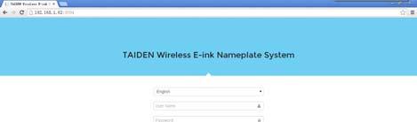 HCS-4232/50 Electronic Nameplate Management Software Module (for HCS-1081) Login Home Page TAIDEN wireless E-ink nameplate system is an electronic nameplate