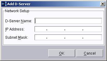 Figure 37. Add D-Server window 3. Provide information about the remote deployment server: a. In the D-Server Name field, type a name for the deployment server.