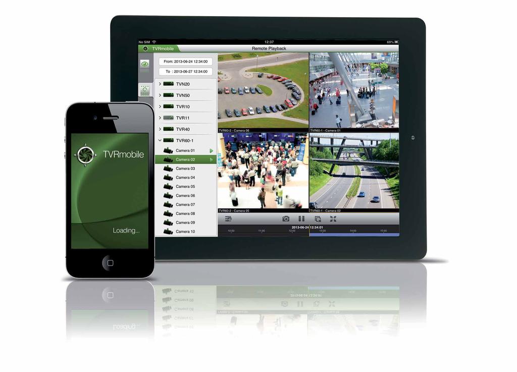 TVRmobile Video surveillance, anywhere at your fingertips Overview You want to keep an eye on your security setup no matter where you are.