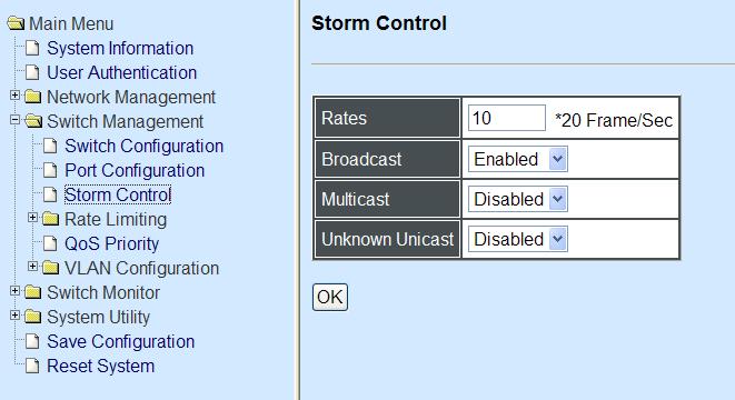 3.4.3 Storm Control Click the option Storm Control from the Switch Management menu and then the following screen page appears.