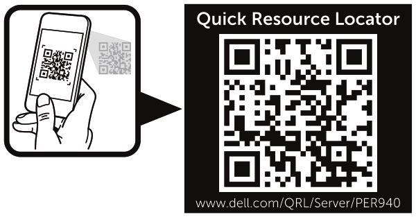 Accessing system information by using QRL You can use the Quick Resource Locator (QRL) located on the information tag in the front of the R940, to access the information about the Dell EMC PowerEdge