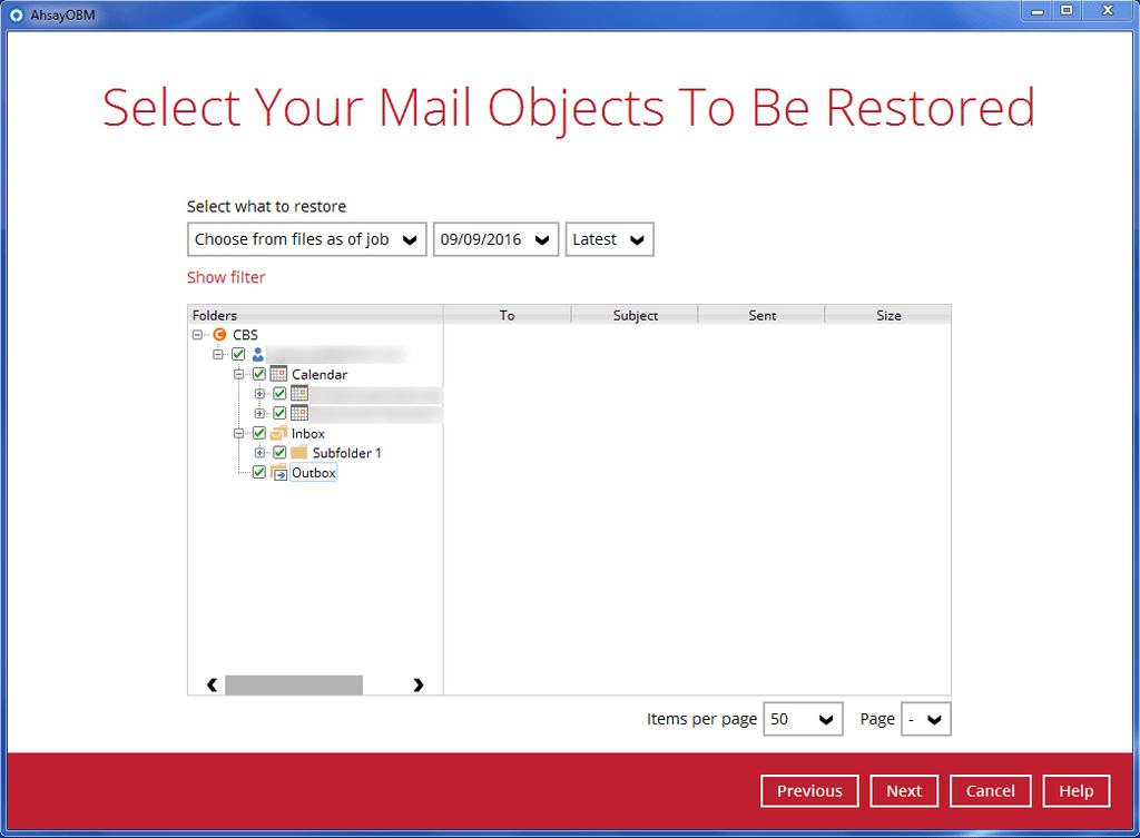 4. Select the backup destination that you would like to restore mail items from. 5. Select the item(s) you would like to restore.