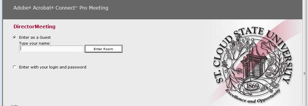 2. If you have received invitation to log in as either a guest or an Acrobat Connect Pro user, log in to the meeting room: o Select Enter As A Guest.