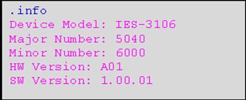 4.2.4 Info Command Info command Parameter Description.info This section shows device model information. Example: Device Model: The model currently connected with.