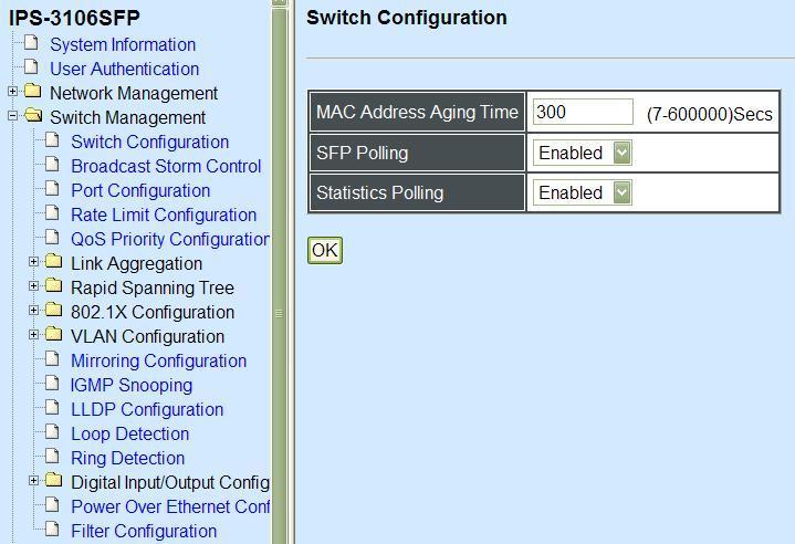 1. Switch Configuration: Set up address learning aging time and enable or disable SFP Polling and Statistics Polling. 2.