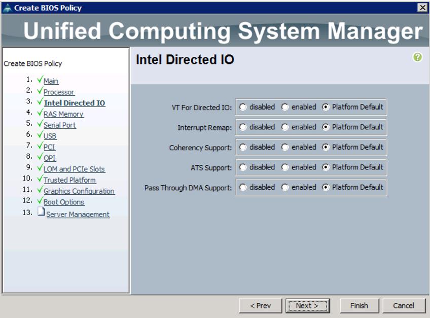 Cisco UCS Configuration Figure 39 BIOS Policy Advanced Intel Direct IO 11.