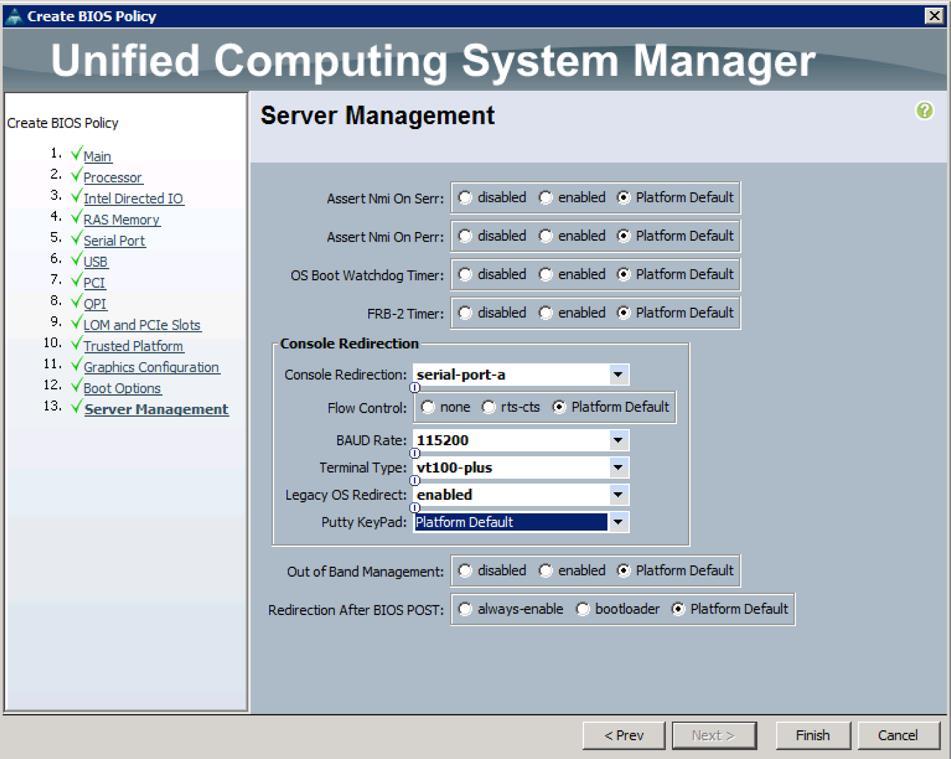 Cisco UCS Configuration Figure 42 BIOS Policy Server Management 31. Click Finish to Create BIOS Policy. 32. Click OK.
