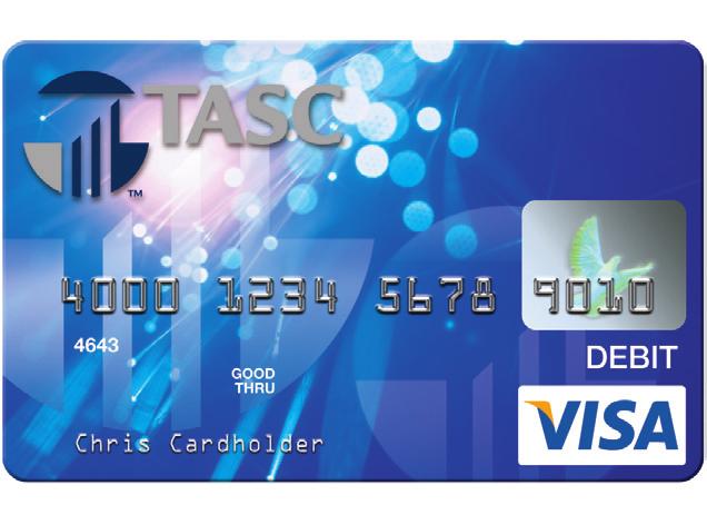 Additional TASC Card Request for Spouse/Dependent Give your dependent the flexibility of their own TASC Card.