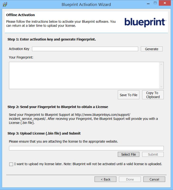 Activating Blueprint using manual offline activation Complete the following steps to activate your Blueprint software offline: 1. Launch the Blueprint Activation Wizard. The BlueprintActivationWizard.