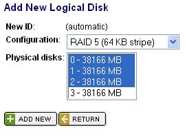 If there are no unused Physical Disks, then the ADD NEW button will not be present. Create a New Logical Disk To create a new Logical Disk: 1.