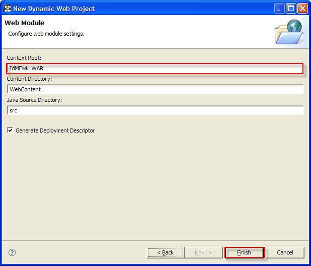 Section 1: Creating the project 15 Java (Version 1.4) SAP Specific Web Module (Version 2.4) 9. Choose "Next >" Make sure that the following is filled in: Context Root: The context root is IdMFwk_WAR.