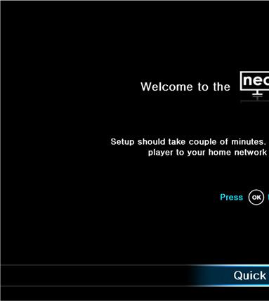 Onscreen Guided Setup On your TV: Use the remote control to follow the NeoTV onscreen setup instructions,