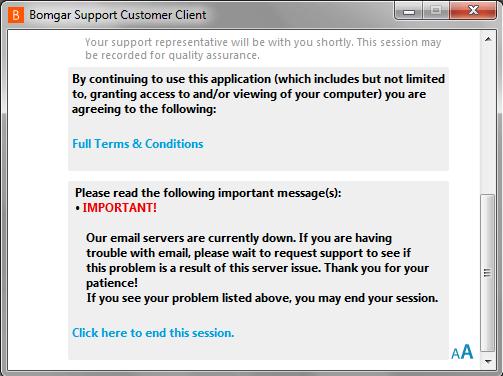 more efficient. Your administrator can determine which messages your customer see before the session begins.