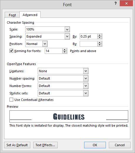 51. On the Font page, in the Effects area, select the Small caps check box. 52. Click the Advanced tab to display character spacing and typographic features.