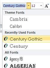 Change Font Change font type by clicking down arrow. Did you know that you can jump to another font by typing the letters? Example: Click in the font type and type Times New Roman.