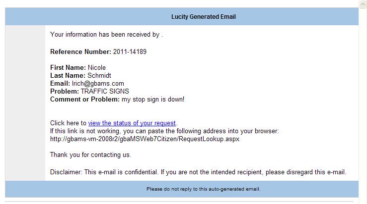 Custom Email me a copy Email When citizens enter a request they can opt to email themselves a copy of the request. An example of this email appears below.