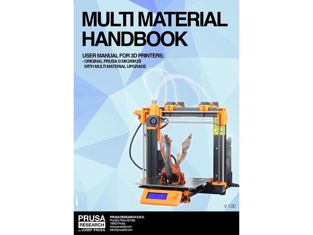 Step 13 Multi Material handbook Do not forget to read our Multi Material Handbook - it contains all the information needed
