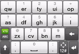 With its large, touchfriendly keys and enhanced features such as XT9 predictive input, you can enter text