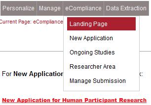New Applications To create a New Study Application either click on the ecompliance tab on the page menu then select New Application from the sub-menu.