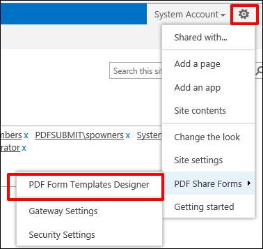 Installation Verification Launch PDF Share Forms designer In SharePoint Settings menu, navigate to PDF Share Forms group and select PDF Form Templates Designer : PDF Share Forms Templates