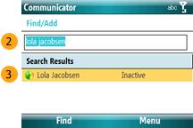 Unified Communications: How-To / Communicator Mobile Page 33 of 69 Add Someone to Contact List With Communicator Mobile you can search for someone by name, e-mail address, work or mobile number, and
