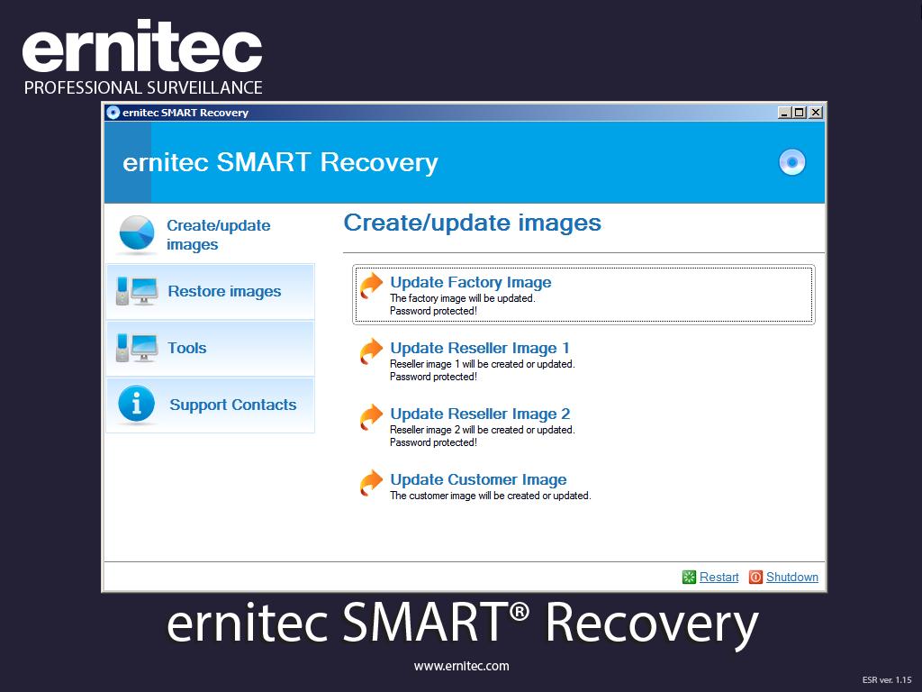 Optional Smart Recovery V3 USB version Smart Recovery Designed for surveillance servers Automated backup of c: drive