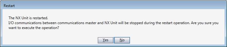 5-6-1 Units to Restart You can restart either of the following: Entire Slave Terminal (Communications Coupler Unit and all of the NX Units that are mounted on it) NX Unit 5-6-2 Procedure for