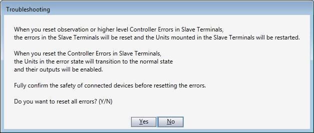 Additional Information If you select the Slave Terminal or Communications Coupler Unit, errors are reset for the entire Slave Terminal.