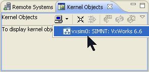 Wind River Workbench User s Guide, 3.0 (VxWorks Version) To open the Kernel Objects view: 1. Connect to your target in the Remote Systems view (see 18.4.2 Connecting to the Target, p.251).