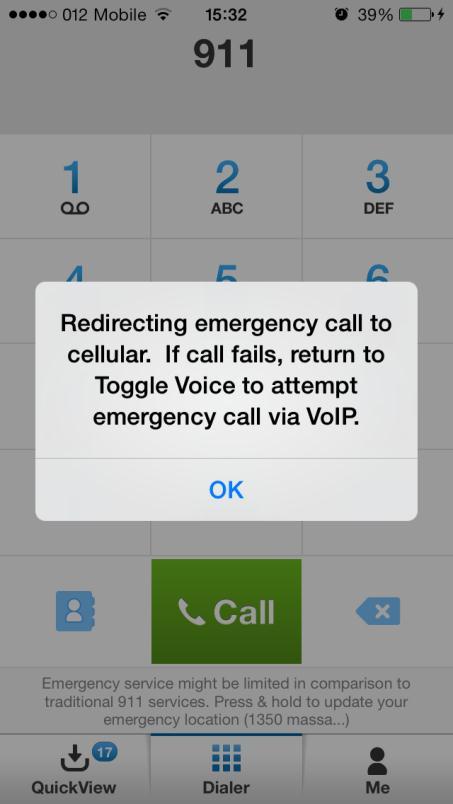 Enter the phone number for emergency services and press Call. If your device has cellular service, AT&T Toggle Voice redirects the call to your native dialer.