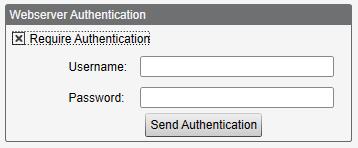 2. Define the username and password in the Webserver Authentication section of the screen. The first time you select Require Authentication, a pop-up box appears with additional instructions.