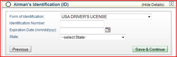 Inspect acceptable forms of identification to establish the applicant's identity. The default Identification is USA Driver s License.