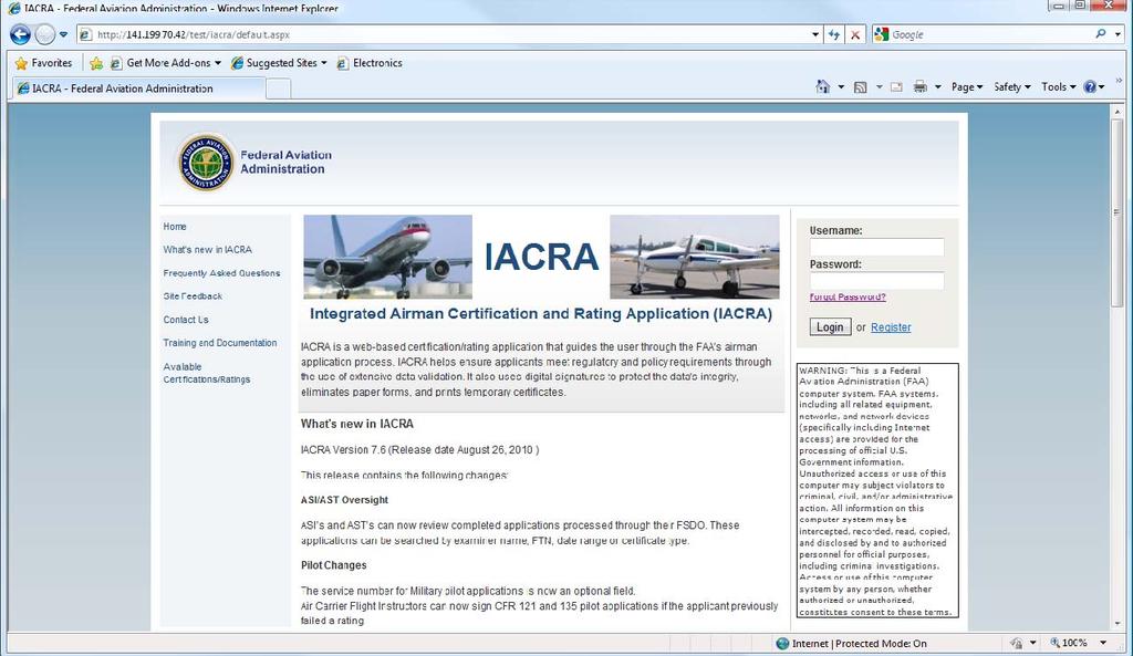the process will vary. 1. Open Internet Explorer or Firefox browser IACRA web site address is http://iacra.faa.gov/iacra/ 2. Choose Login or Register (if not already a registered user) 3.