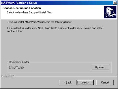 3. Installing MATWorX 6. The Welcome dialog is displayed. Welcome Dialog 7.