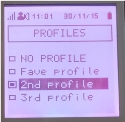 - Go to desired Profile with Arrow keys o Profile is then selected (2 nd profile