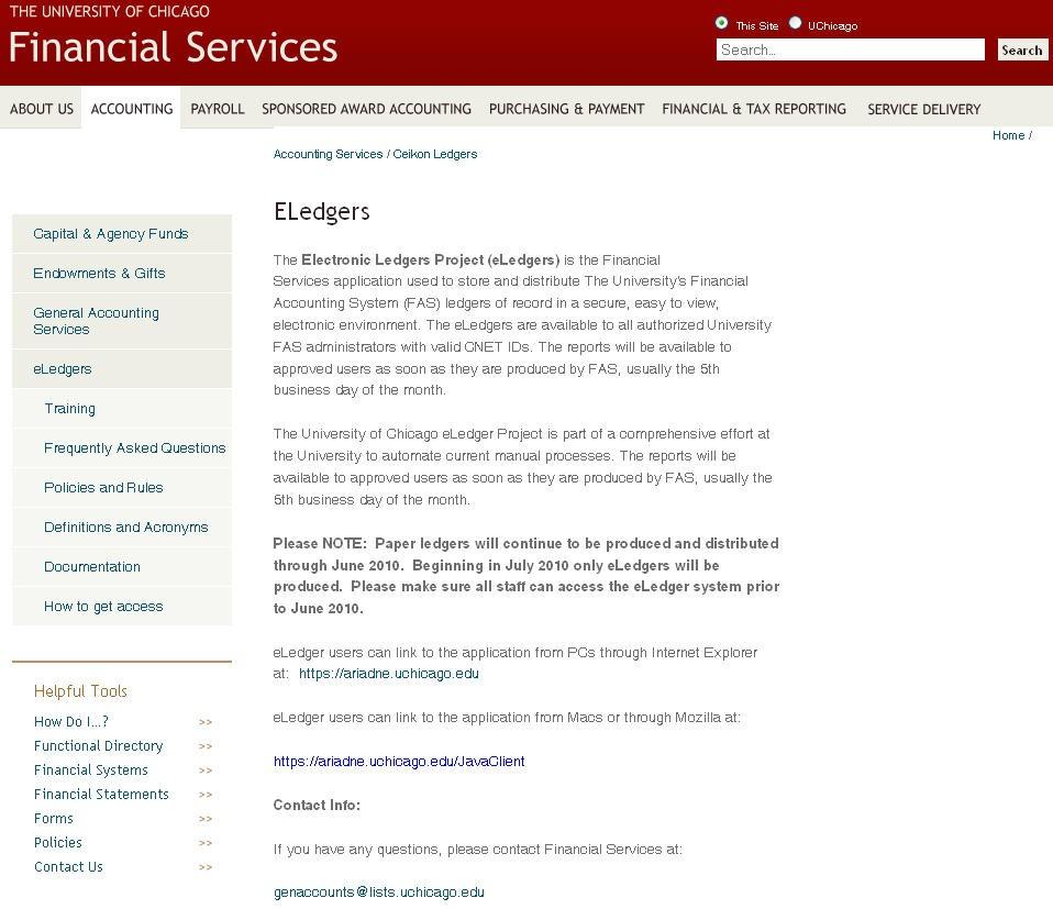 Get Further Assistance If you need assistance with eledgers, visit the Financial Services Website or email the following: The University of Chicago Financial Services Website: This will link you to