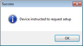 Send Setup This is used after the device or device configuration parameters have