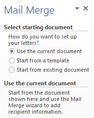 The Mail Merge pane will appear at the right of the screen. Specify that you require a letters mail-merge In the Mail Merge wizard pane, click to select Letters. Starting document.