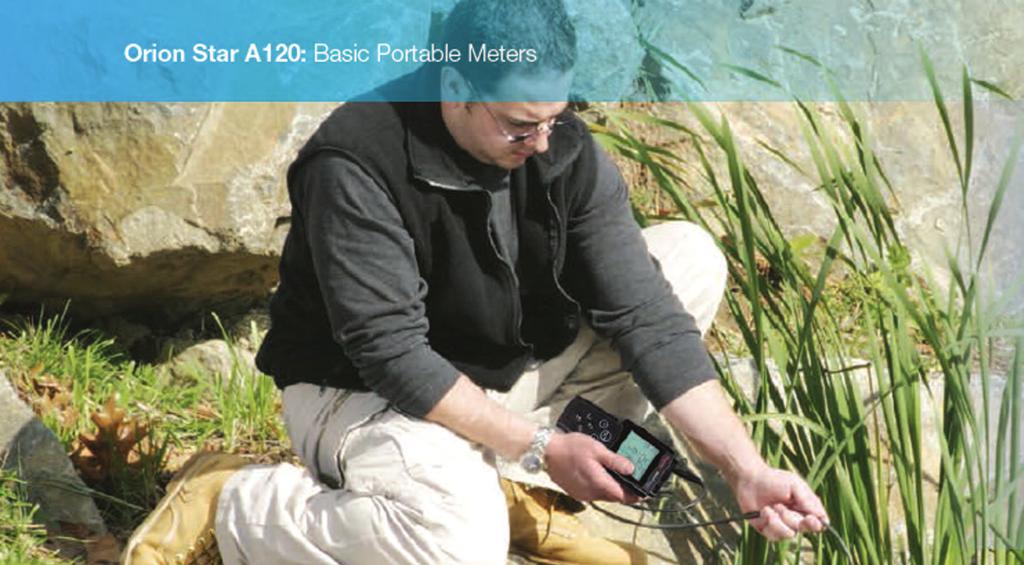 Advanced Portable Meters IDEAL FOR APPLICATIONS IN academic power The Orion Star A1120 Series - Basic Portable Meters Budget-Friendly, Simplified Field Meters Get started with outdoor sample analysis